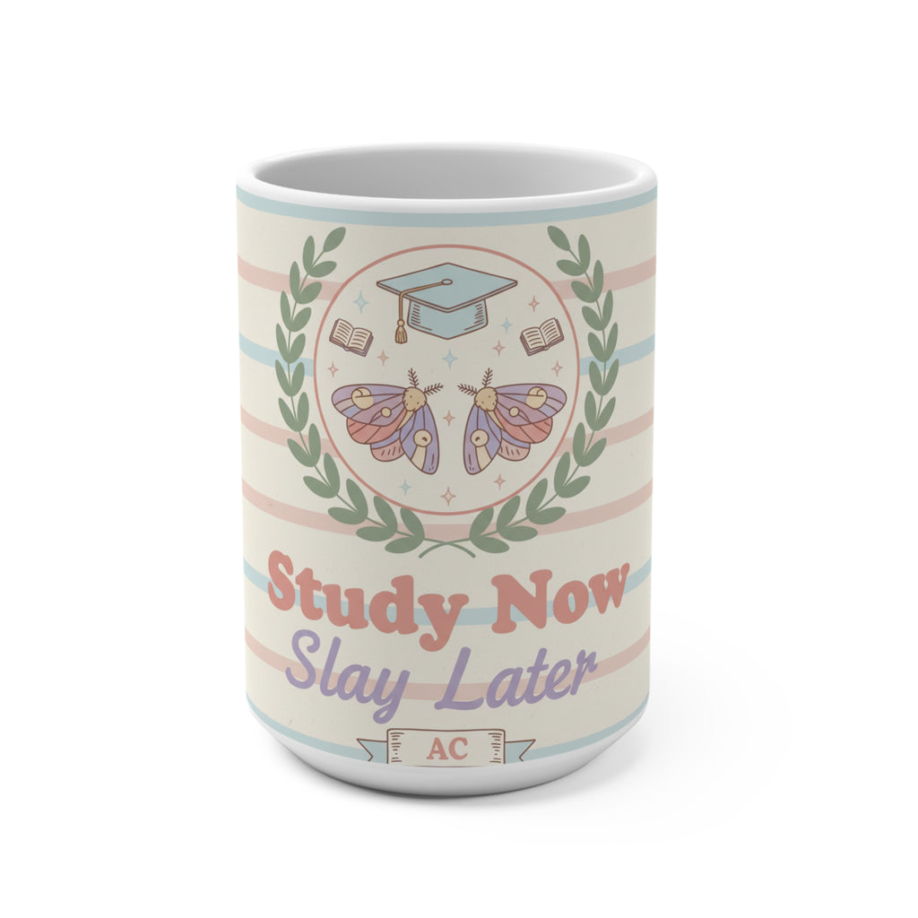 Study Now Slay Later Mug 15oz