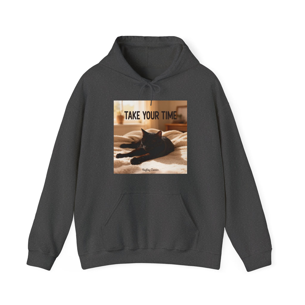 TAKE YOUR TIME Hoodie