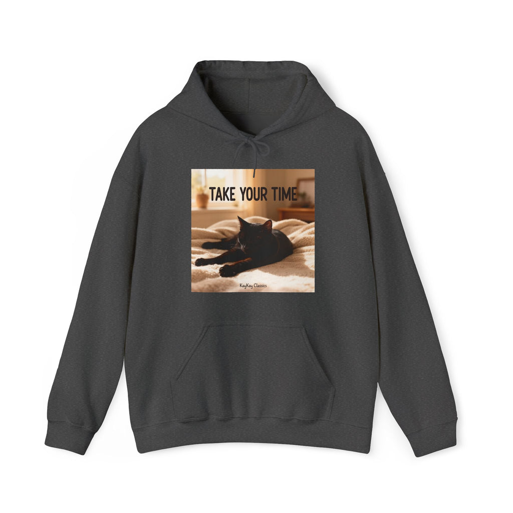 TAKE YOUR TIME Hoodie