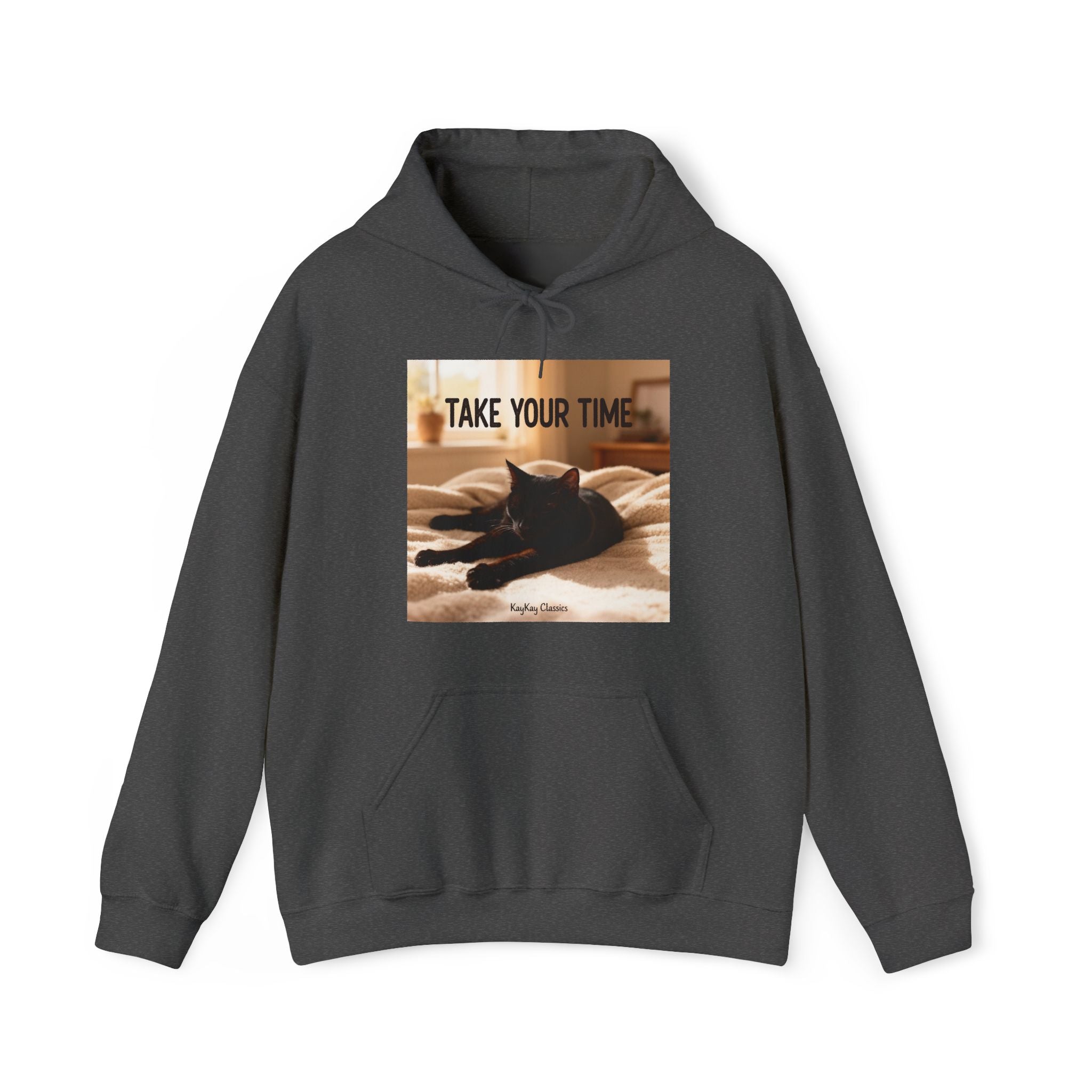 TAKE YOUR TIME Hoodie