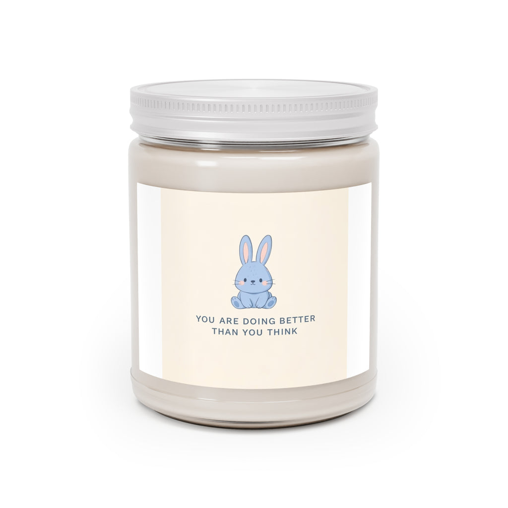 YOU ARE DOING BETTER THAN YOU THINK Scented Candle