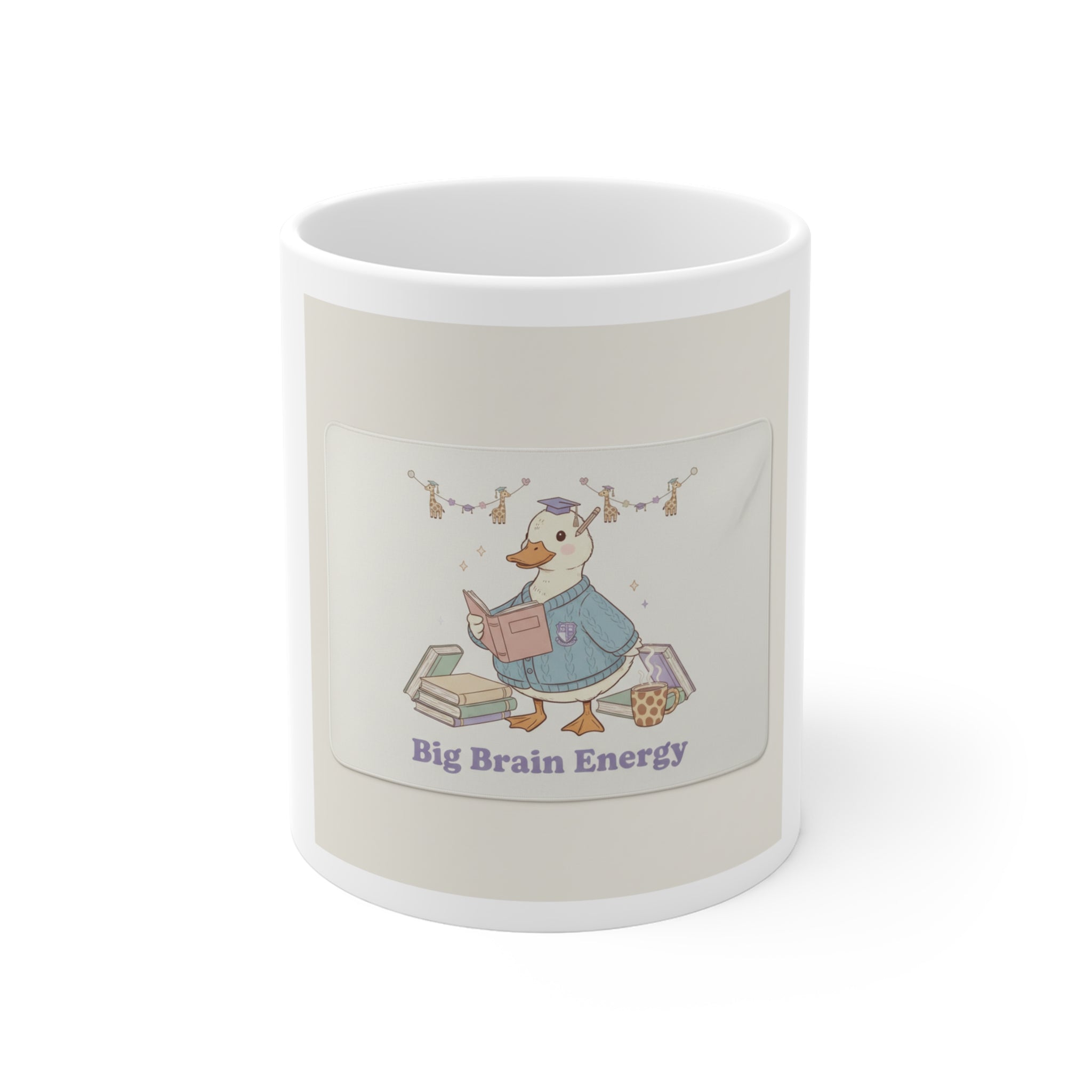 Big Brain Energy Duck Mug 11oz