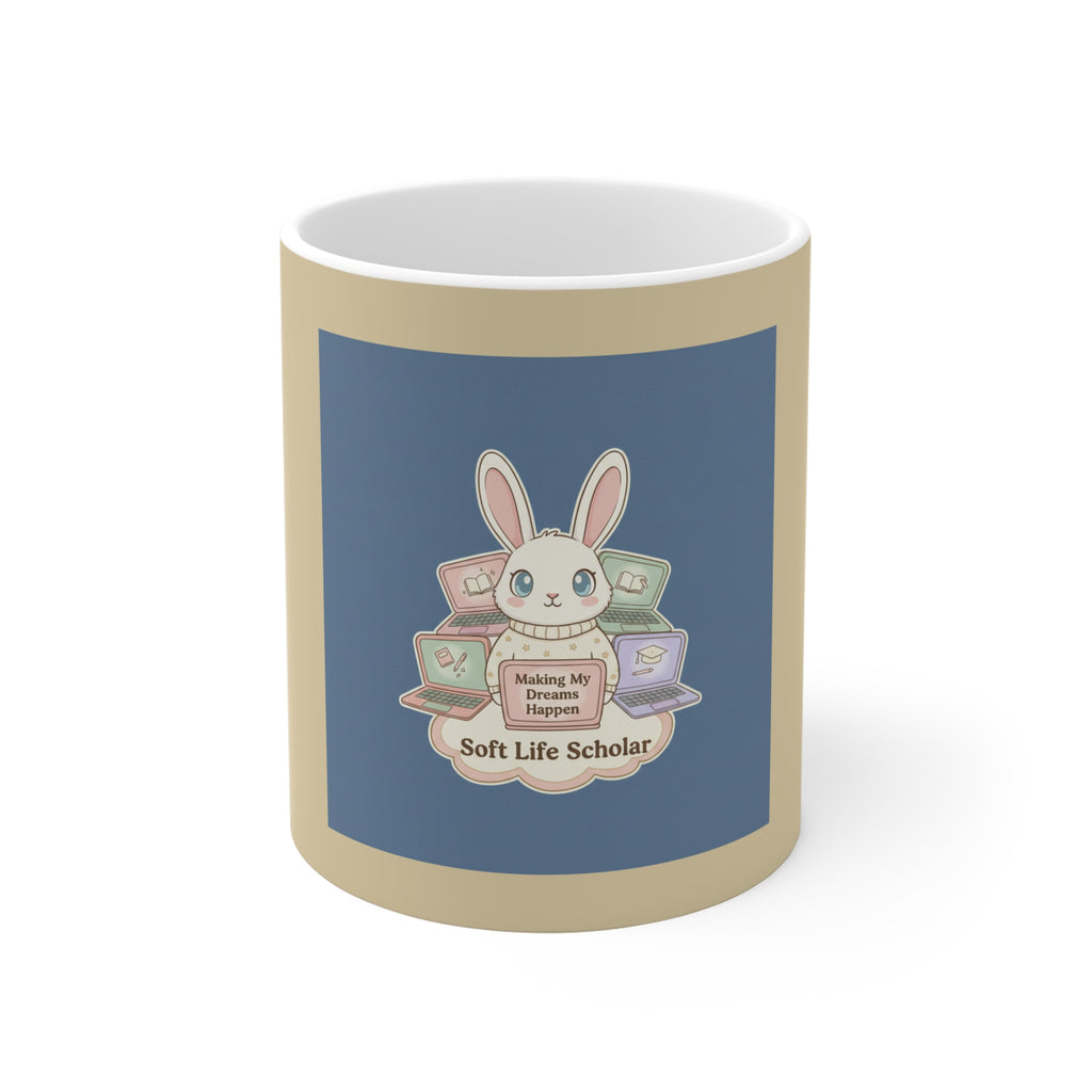 Bunny Mug 11oz – Making My Dreams Happen Soft Life Schola