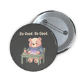 Bear Pin Button – Do Good Be Good