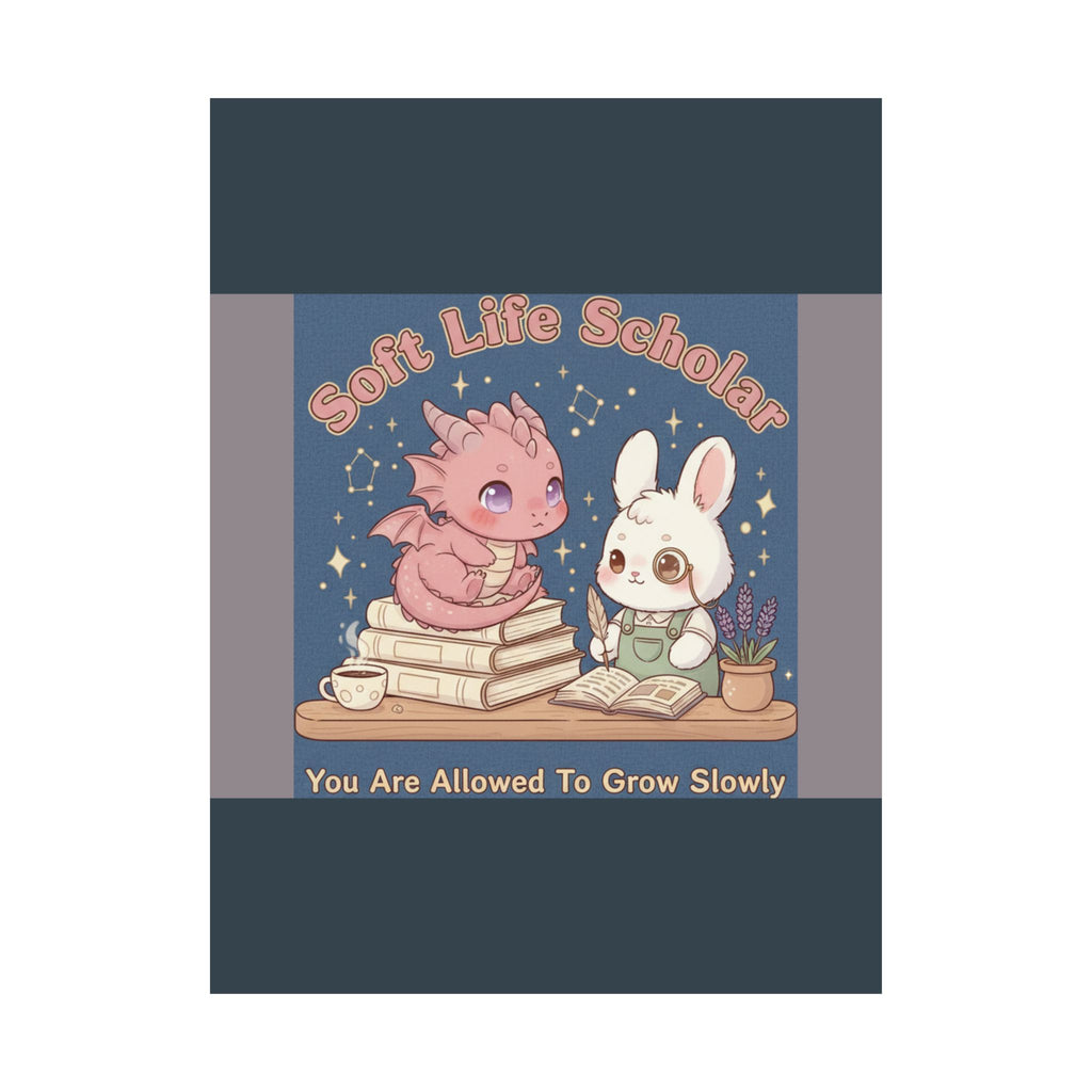 Dragon Poster – Soft Life Scholar You Are Allowed to Gro