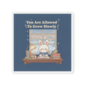 Bunny Die-Cut Magnet – You Are Allowed to Grow Slowly