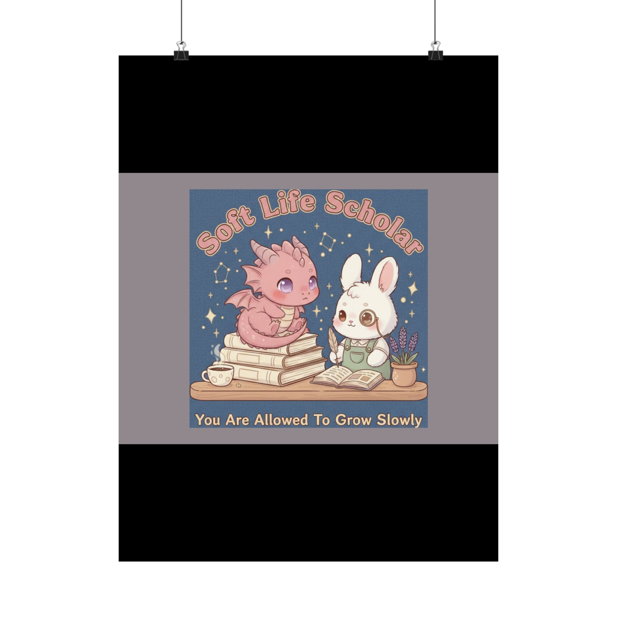 Dragon Poster – Soft Life Scholar You Are Allowed to Gro
