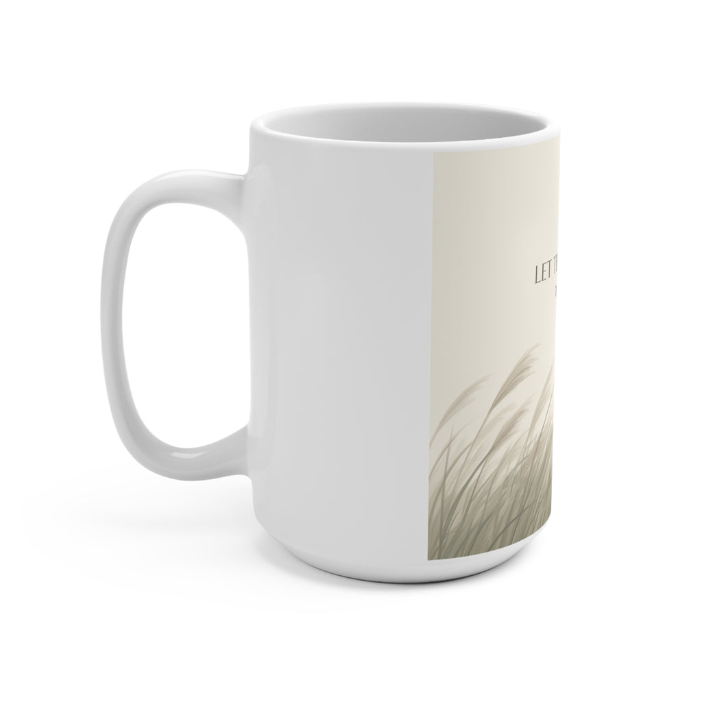 LET THINGS UNFOLD Mug 15oz