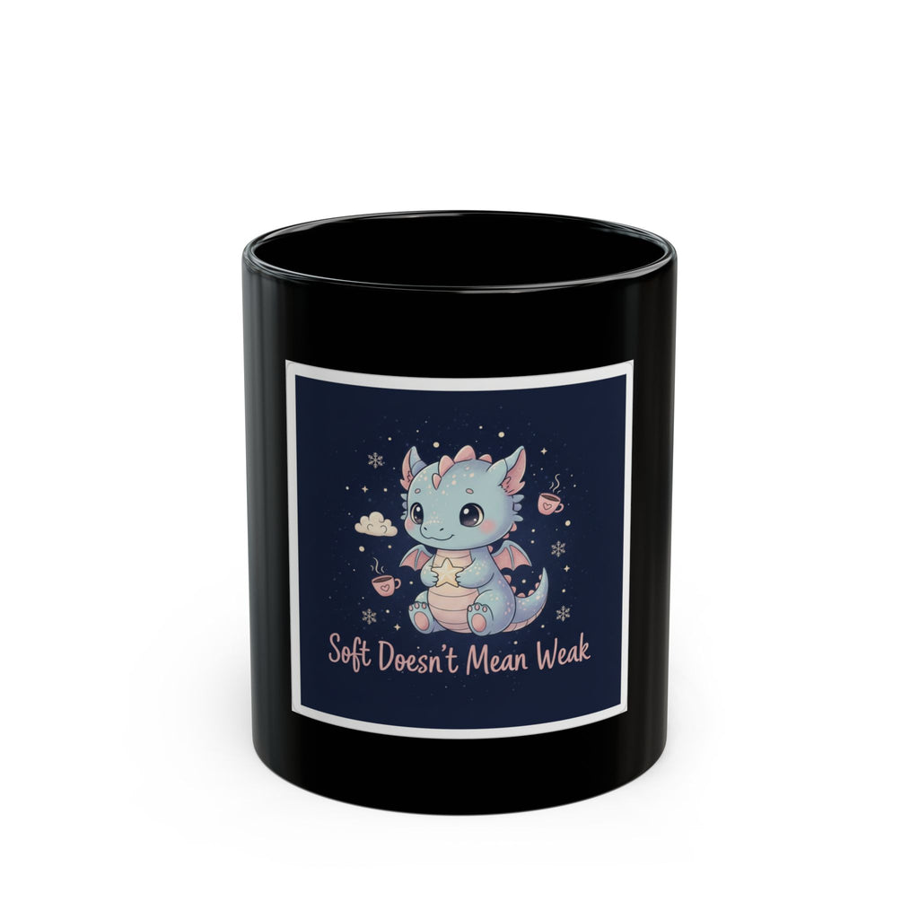 Bear Black Mug 11oz – Soft Doesnt Mean Weak