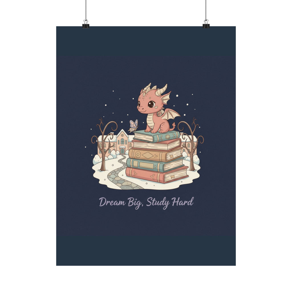 Dream Big, Study Hard Dragon Poster