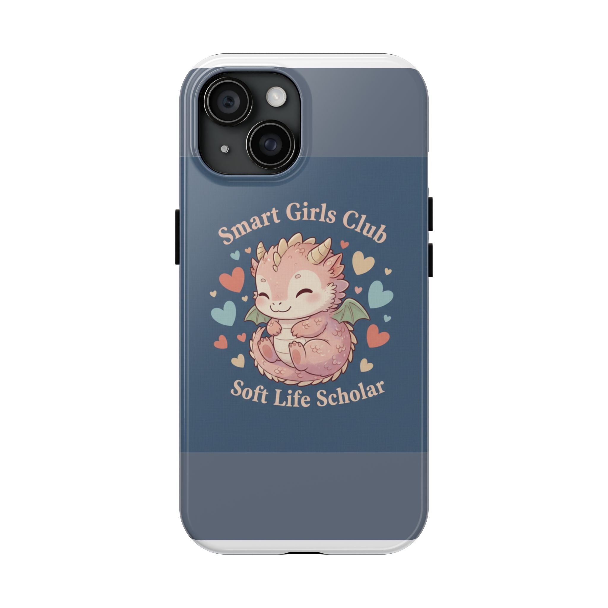 Dragon Tough Phone Case – Smart Girls Club Soft Life Scholar