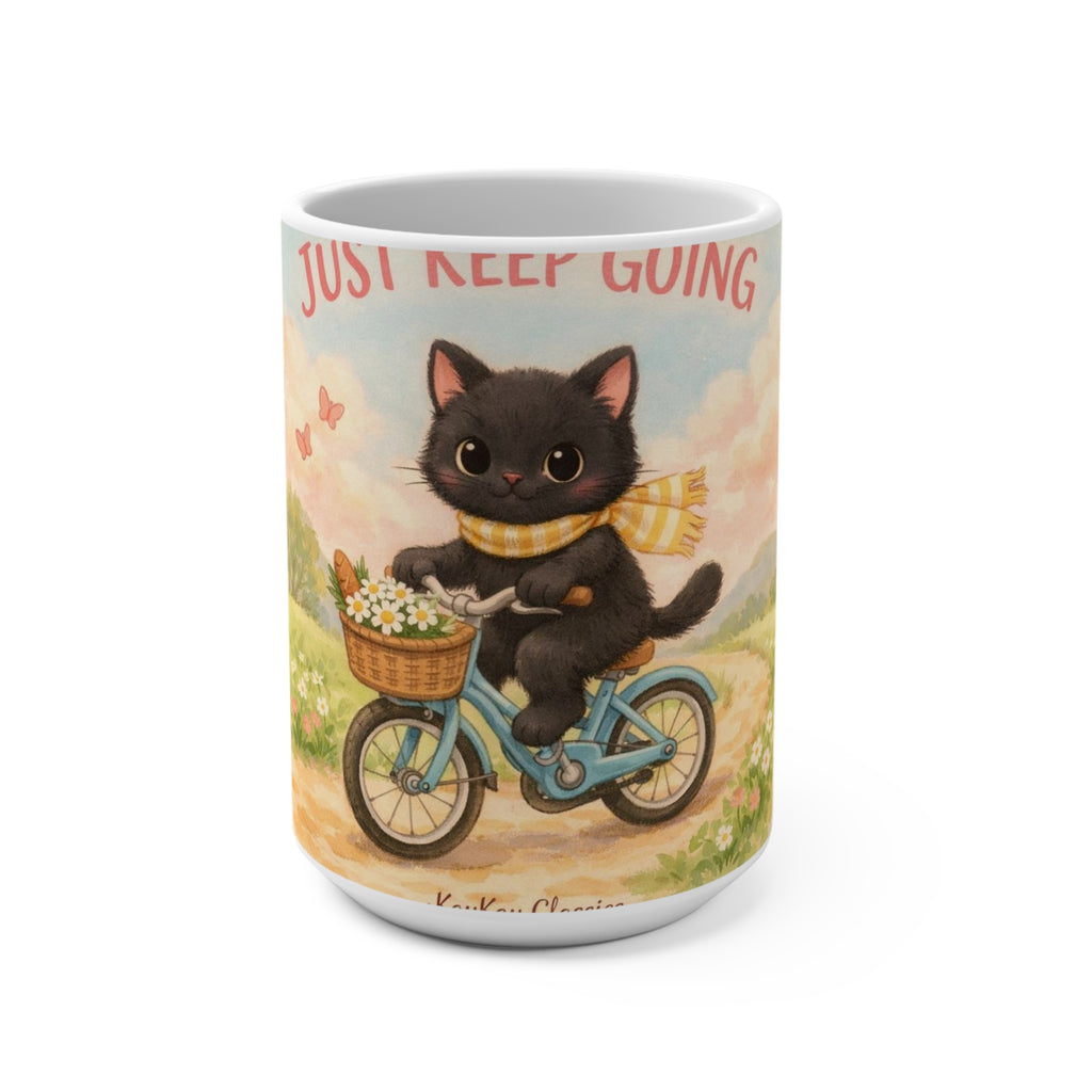 JUST KEEP GOING Cat Mug 15oz