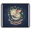 Dragon Mouse Pad – You Are Doing Better Than You Think
