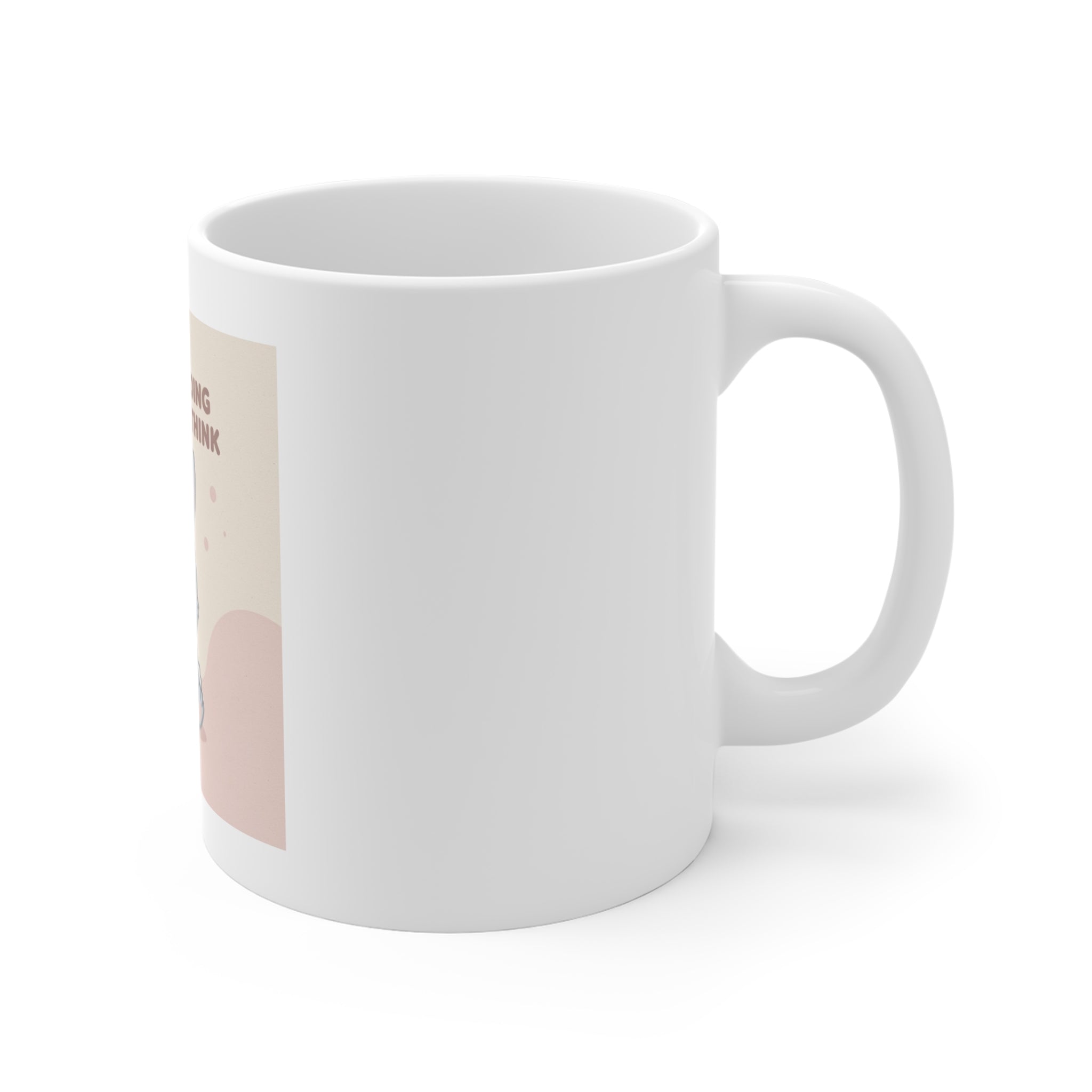 YOU ARE DOING BETTER YOU THINK Mug 11oz