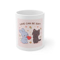 LOVE CAN BE SOFT Mug 11oz