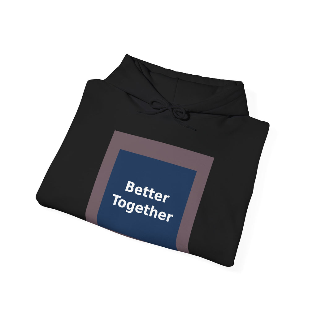 Better Together - KayKay Hoodie