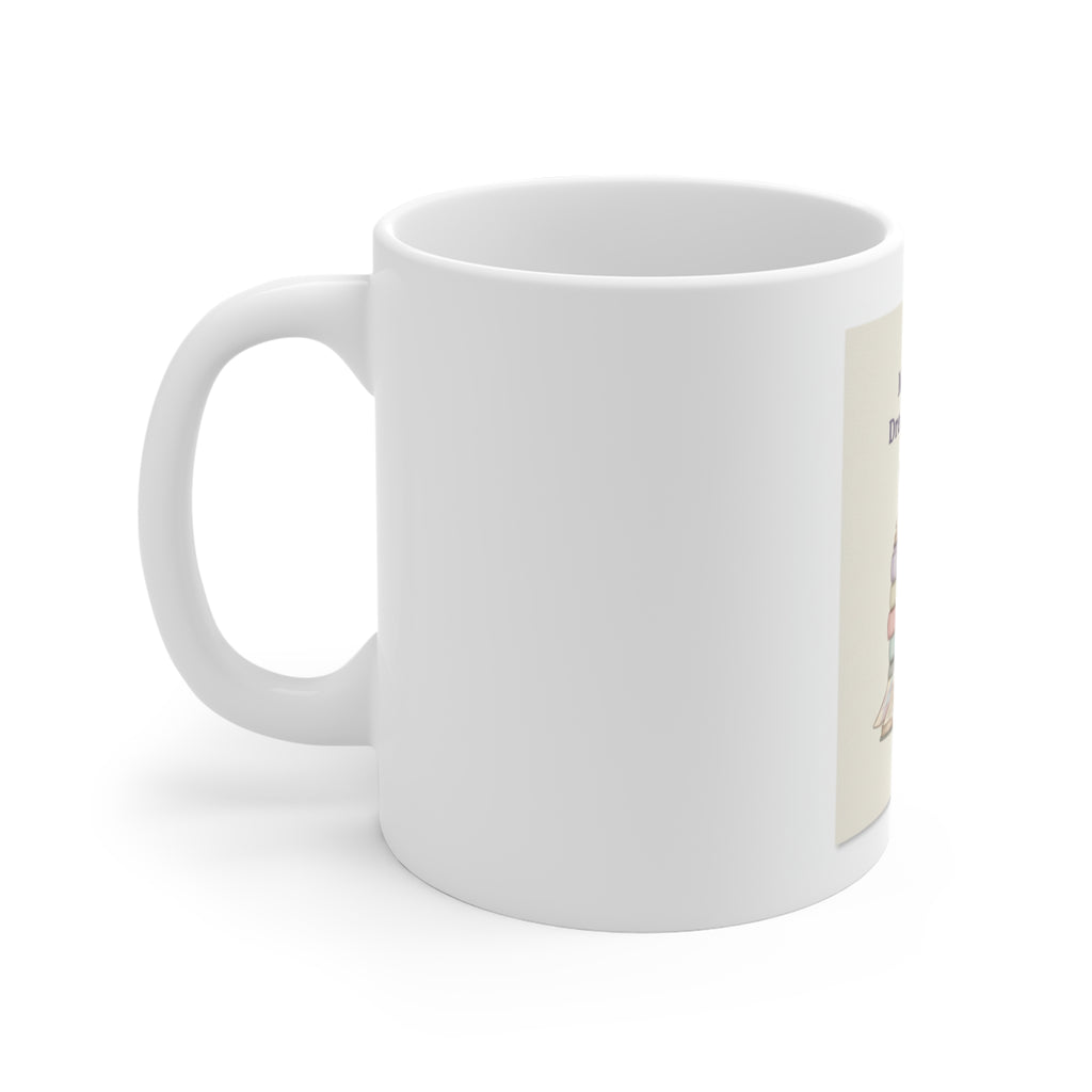 Making My Dreams Happen Puppy Mug 11oz