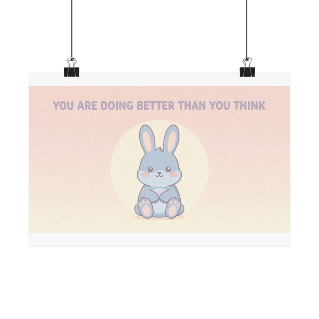 YOU ARE DOING BETTER THAN YOU THINK Poster