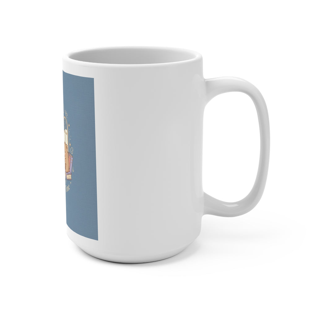Magic Takes Time Bear Mug 15oz