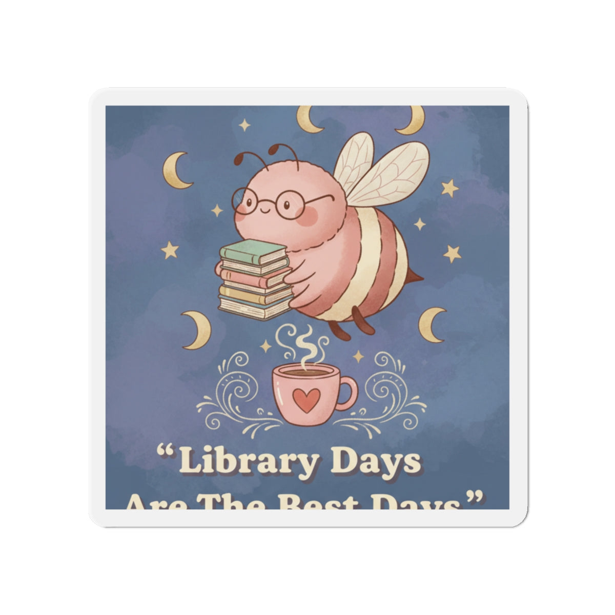 Bee Die-Cut Magnet – Library Days Are the Best Days
