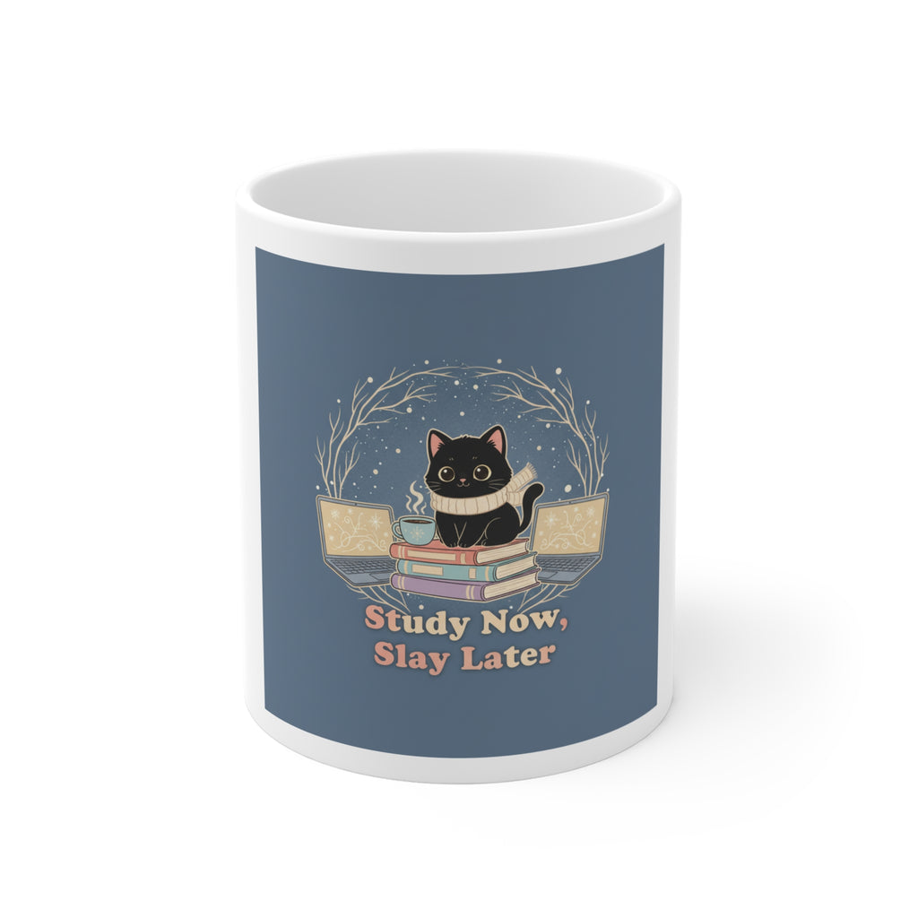 Study Now Slay Later Mug 11oz