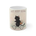 JUST KEEP GOING Cat Mug 11oz