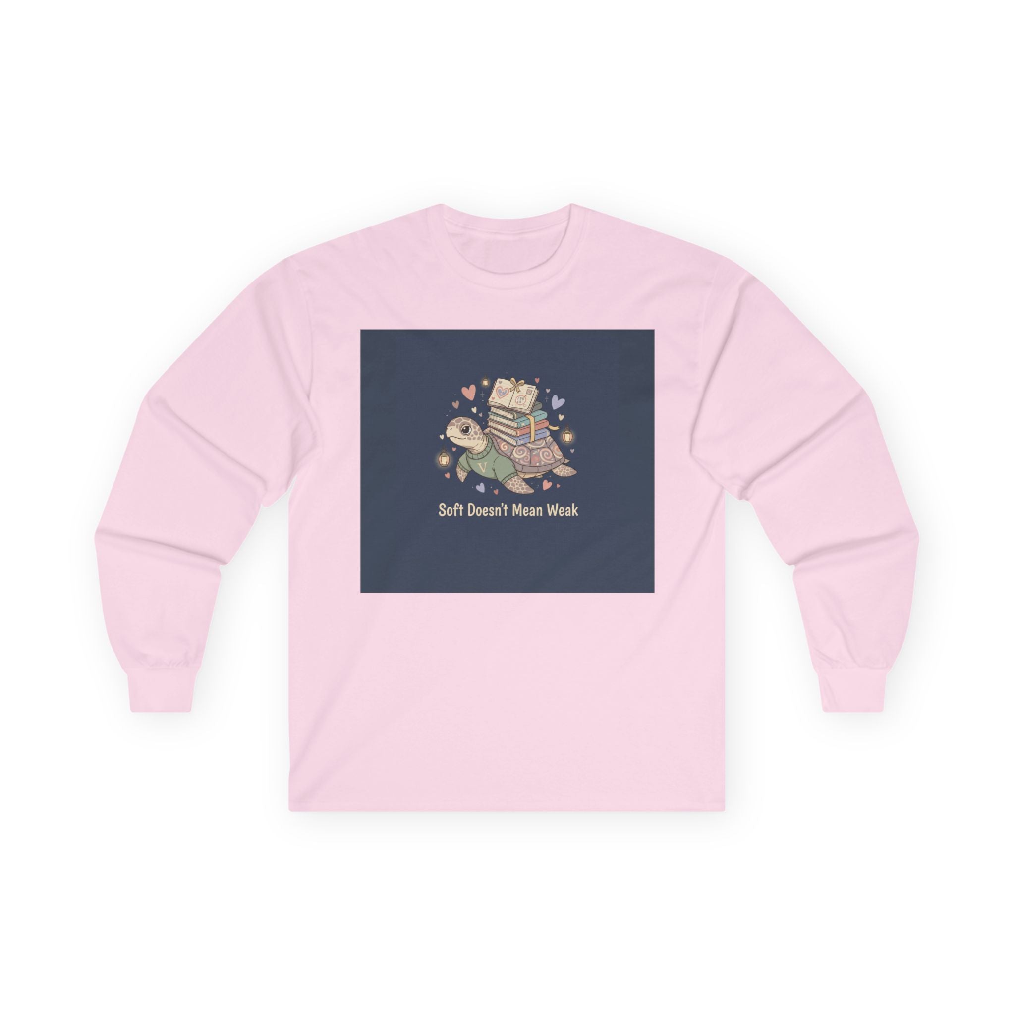 Soft Doesnt Mean Weak Turtle Long Sleeve Tee