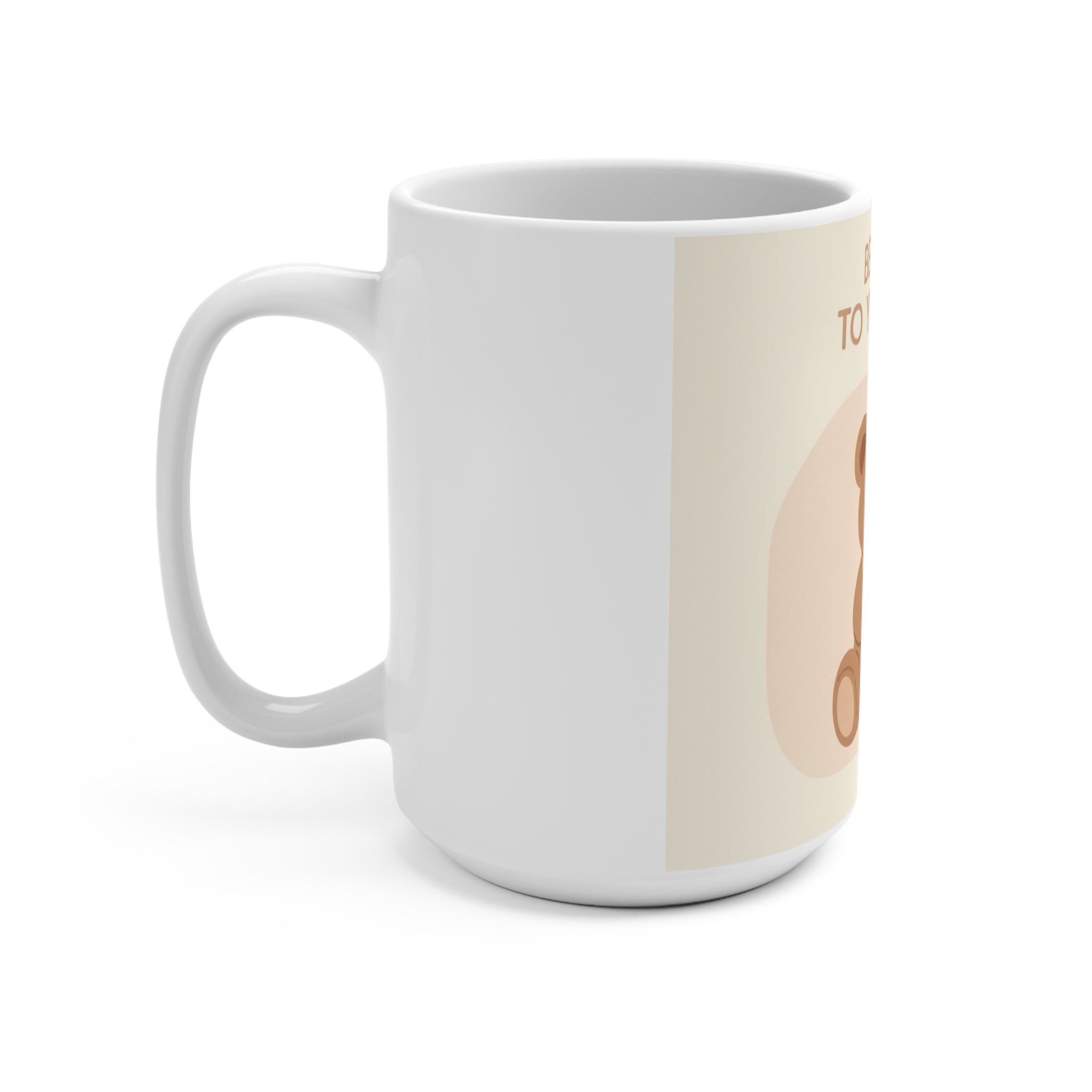 BE KIND TO YOURSELF Bear Mug 15oz