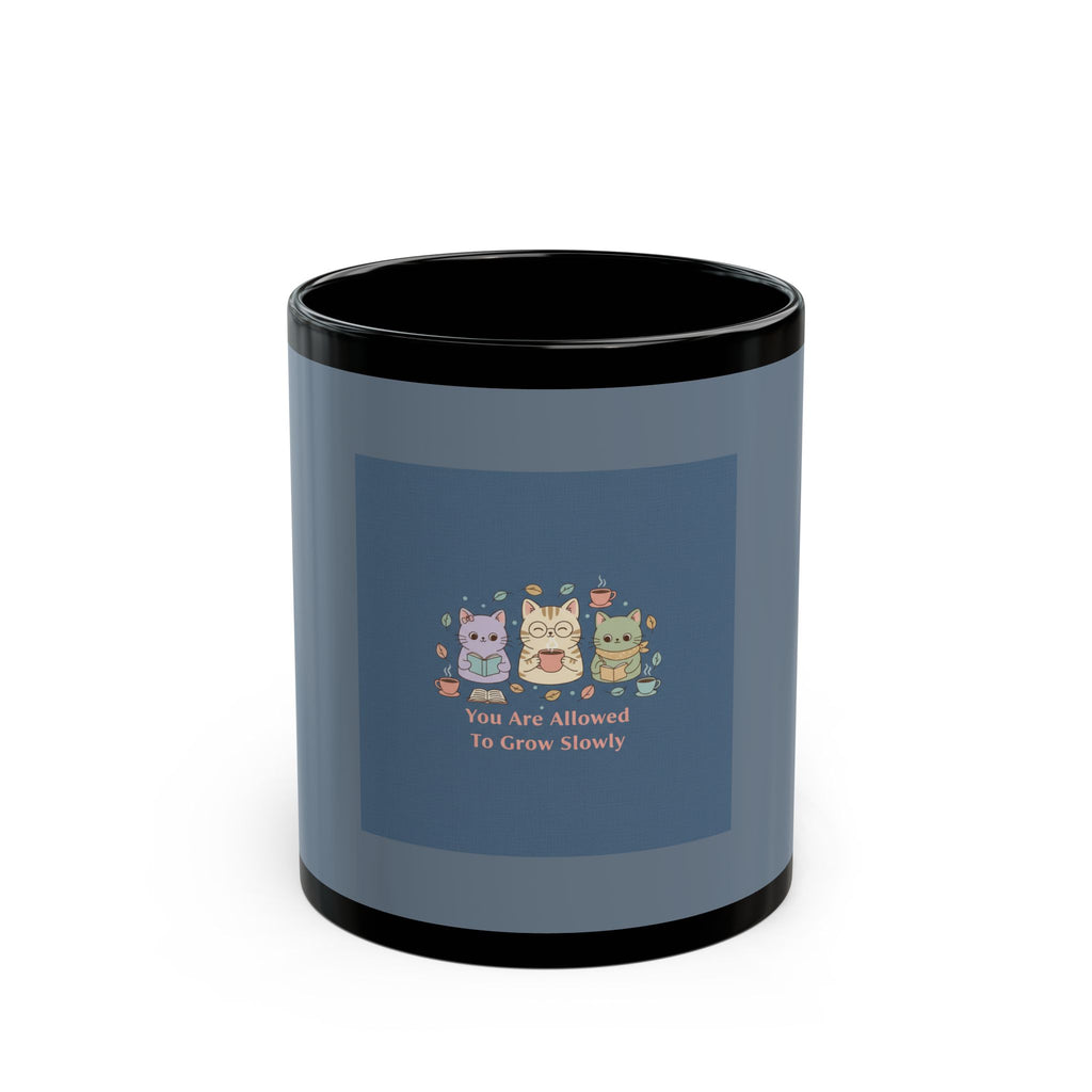 Cats With Glasses Black Mug 11oz – You Are Allowed to Grow Slowly