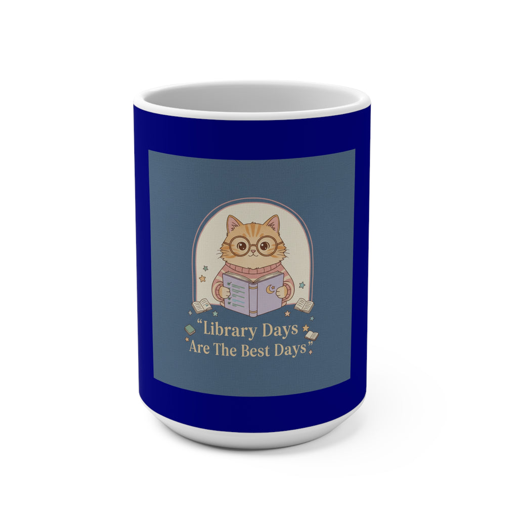 Cat Mug 15oz – Library Days Are the Best Days