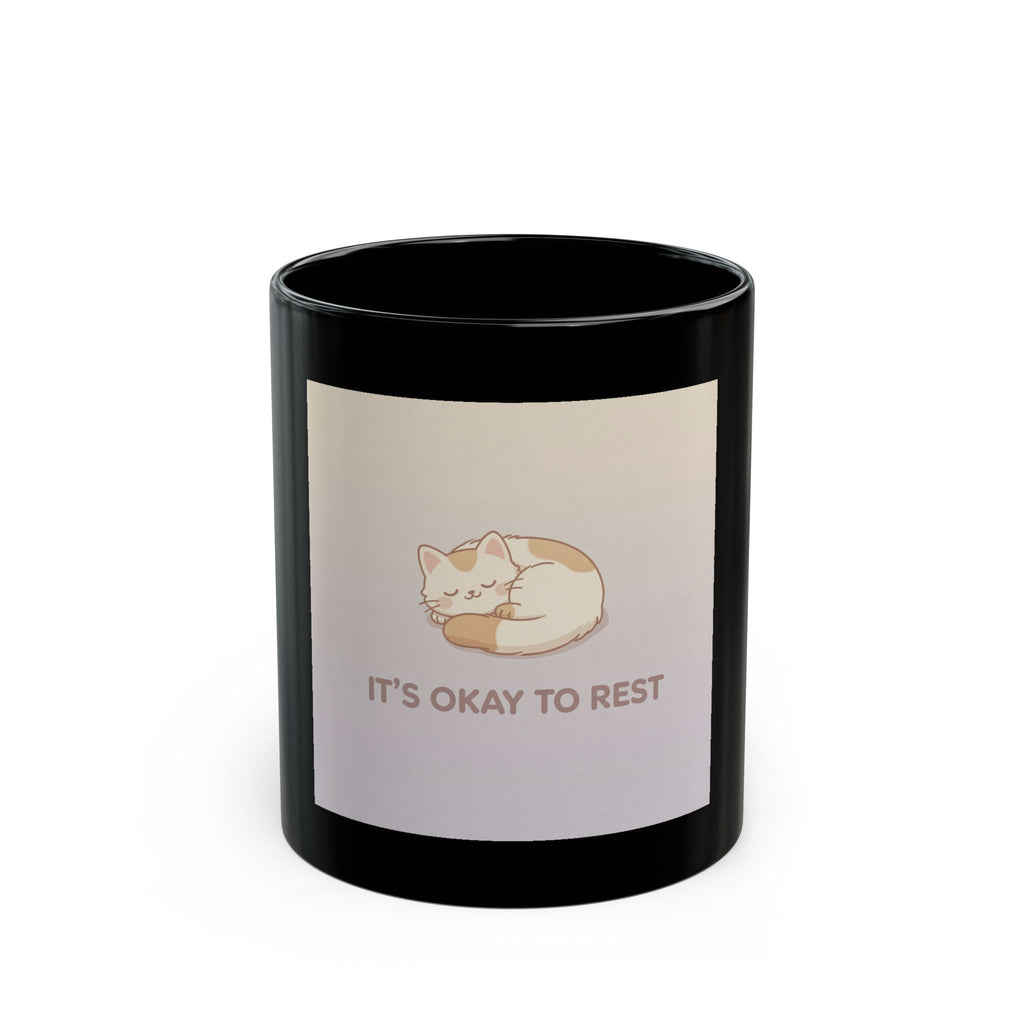 ITS OKAY TO REST Black Mug