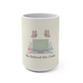 She Believed She Could Mug 15oz
