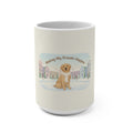 Making My Dreams Happen Dog Mug 15oz