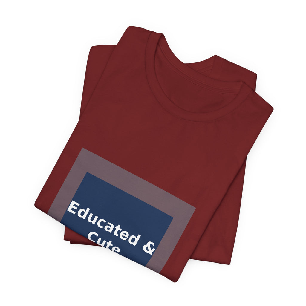Educated & Cute - KayKay Women Tee