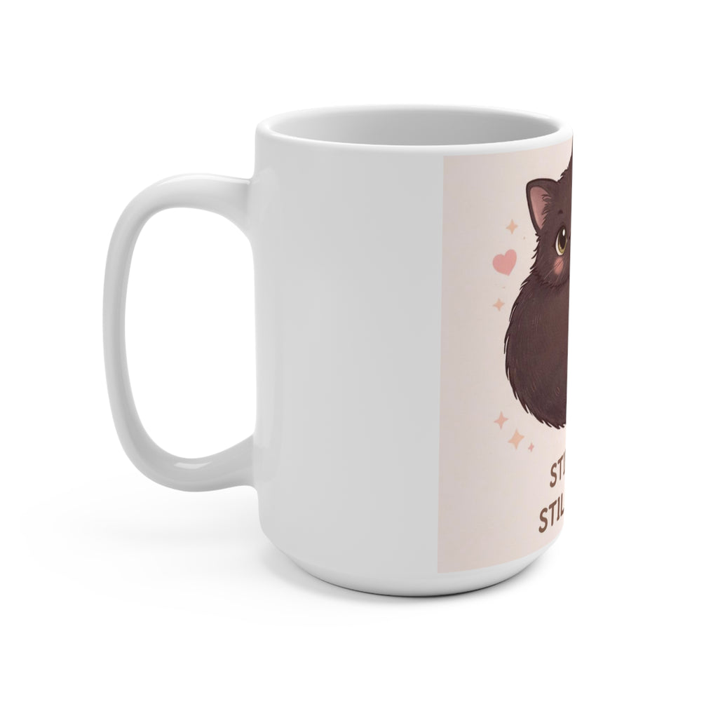 STILL SOFT. STILL LOVING Cat Mug 15oz