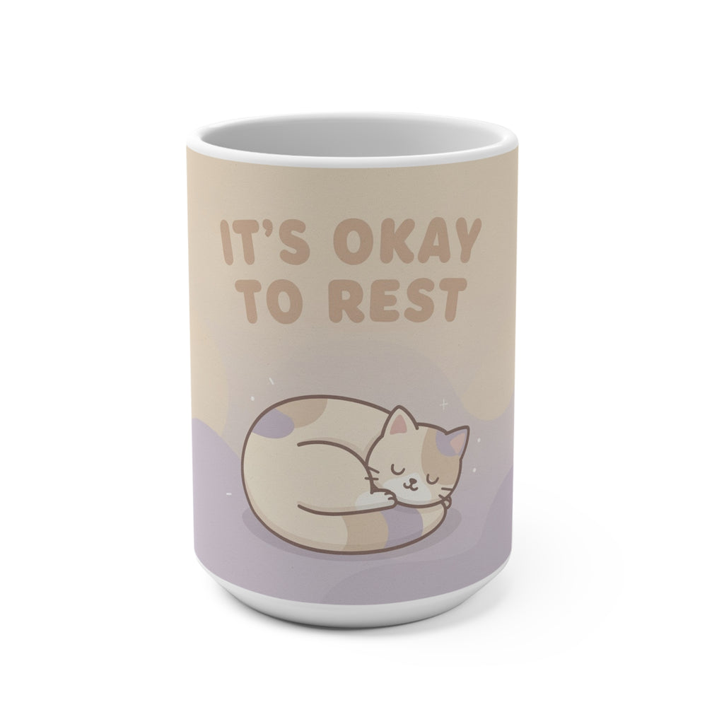 ITS OKAY TO REST Mug 15oz