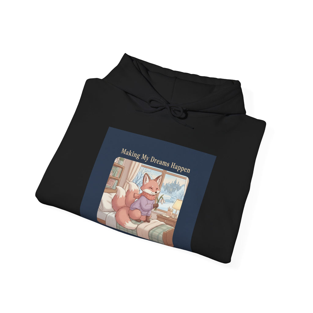 Making My Dreams Happen Hoodie