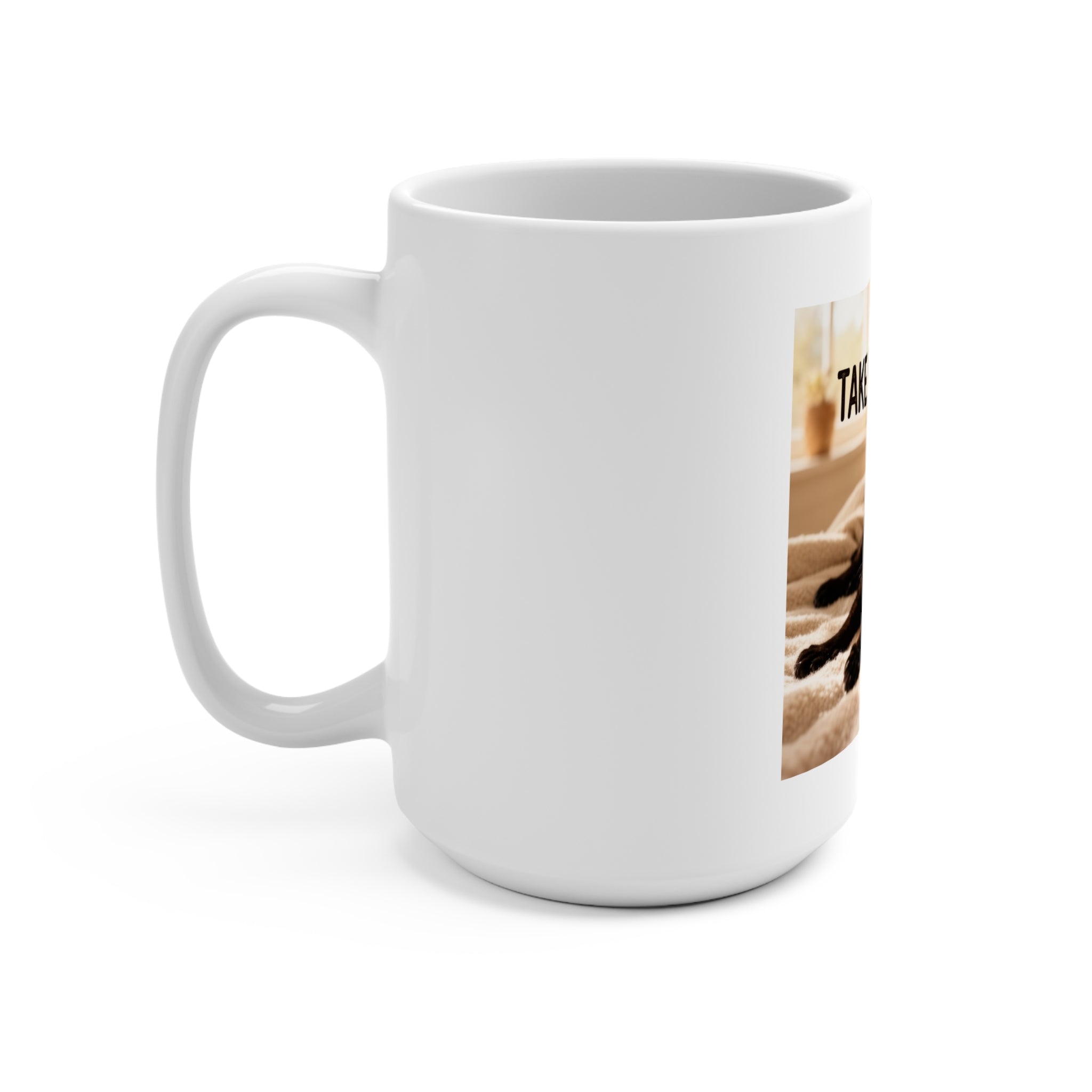 TAKE YOUR TIME Mug 15oz