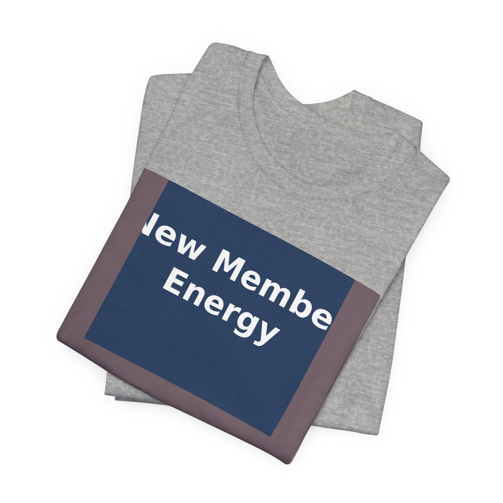 New Member Energy - KayKay Baby Tee