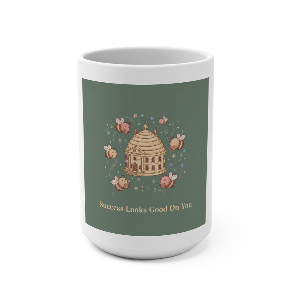 Success Looks Good On You Bee Mug 15oz