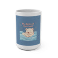 Bear Mug 15oz – She Believed She Could