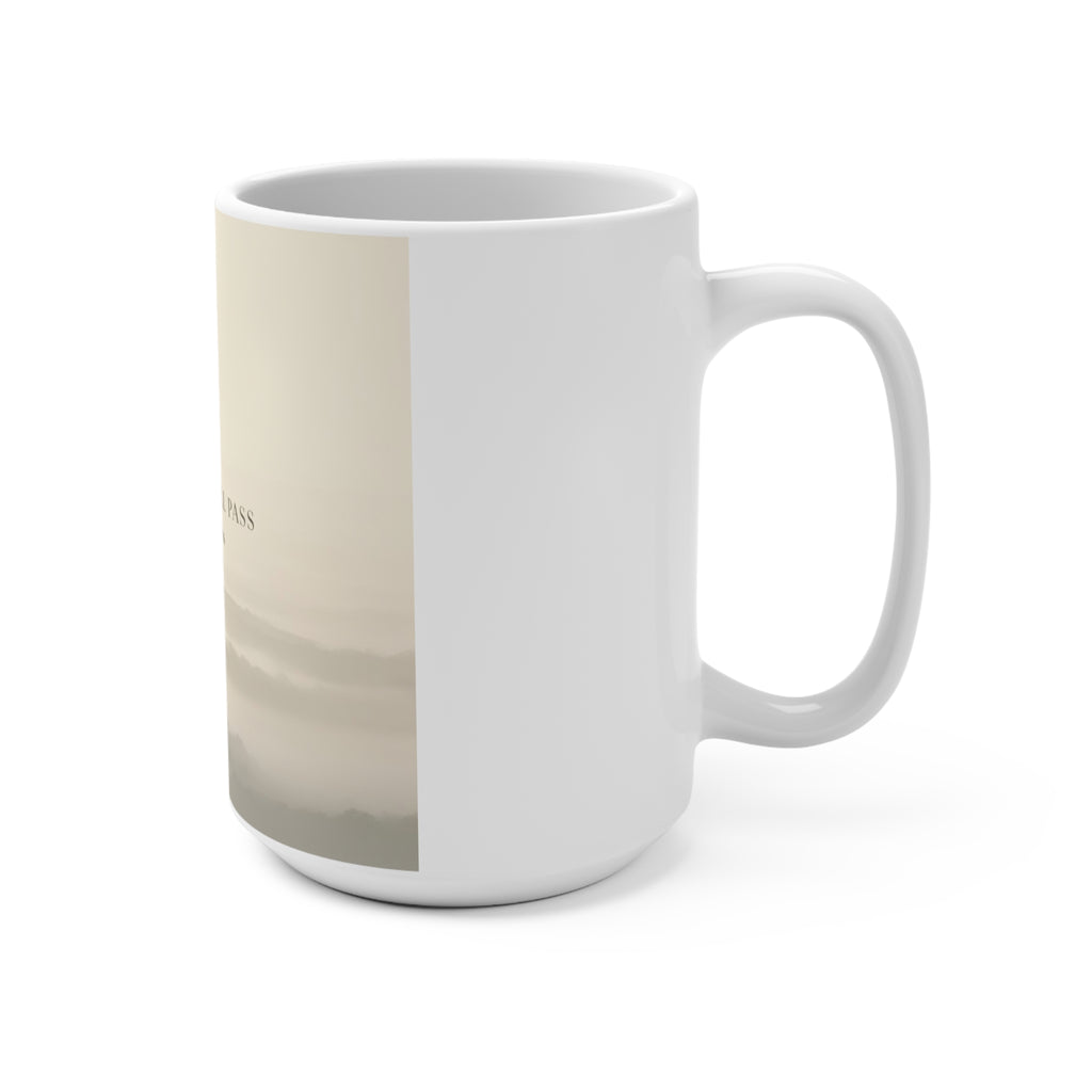 THIS MOMENT WILL PASS Mug 15oz