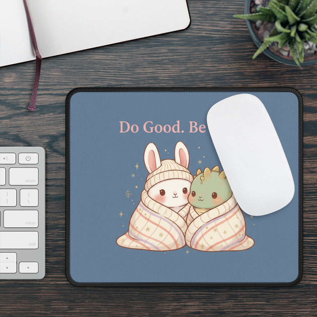 Bunny Mouse Pad – Do Good. Be Good