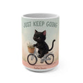 JUST KEEP GOING Mug 15oz