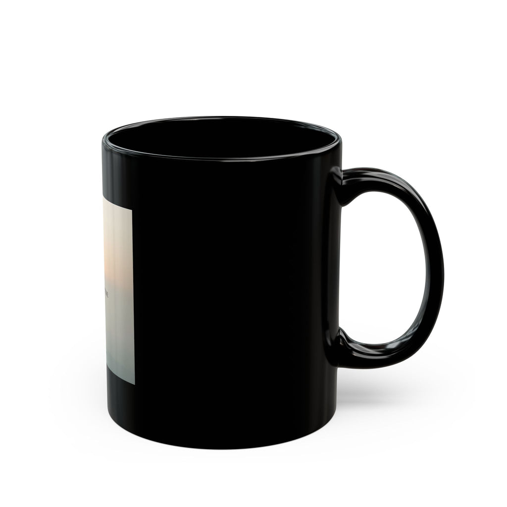 ONE DAY AT A TIME Black Mug 11oz