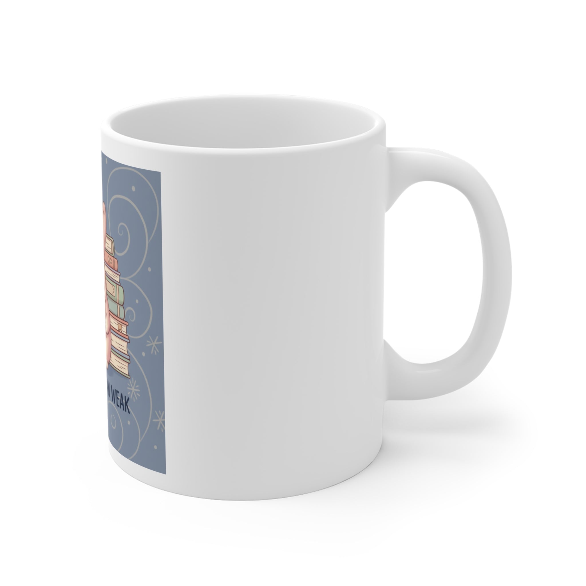 Bear Mug 11oz – Soft Doesnt Mean Weak