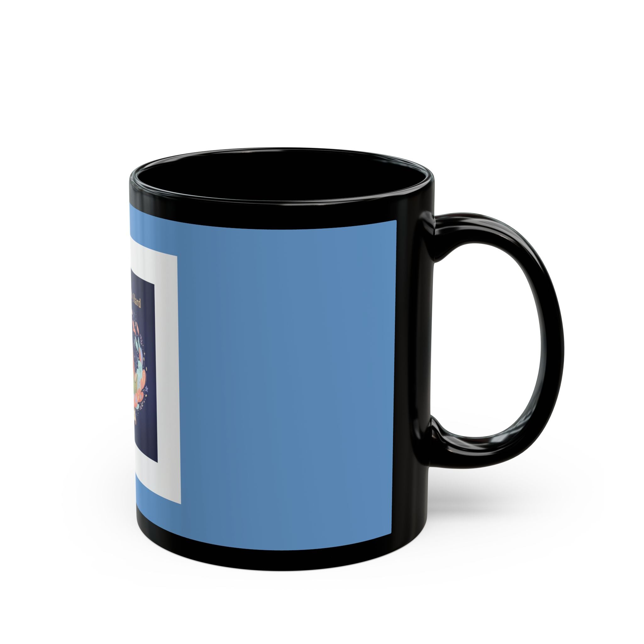 Rabbit Black Mug 11oz – Dream Big, Study Hard Believe in Believe in Your Magic