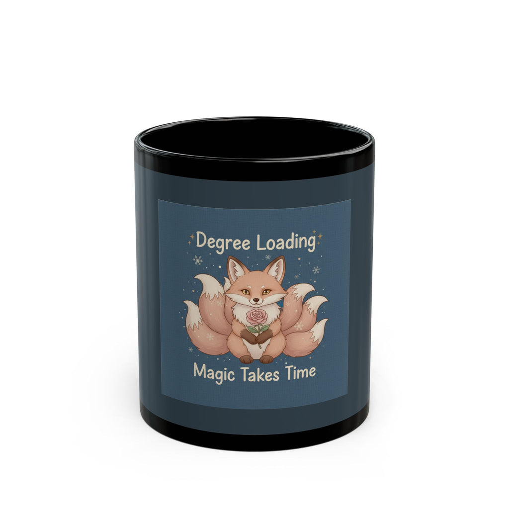 Fox Black Mug 11oz – Degree Loading Magic Takes Time