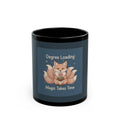 Fox Black Mug 11oz – Degree Loading Magic Takes Time