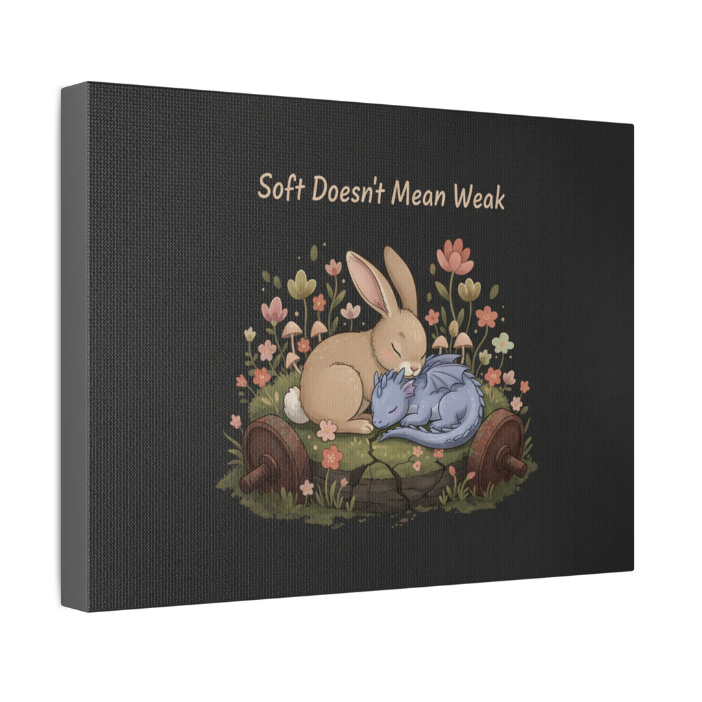 Dragon Canvas Print – Soft Doesnt Mean Weak